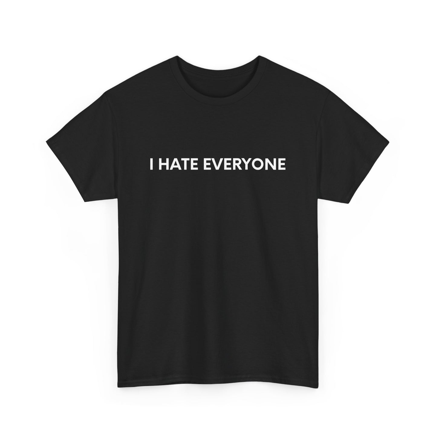 I Hate Everyone - Black Tee - International