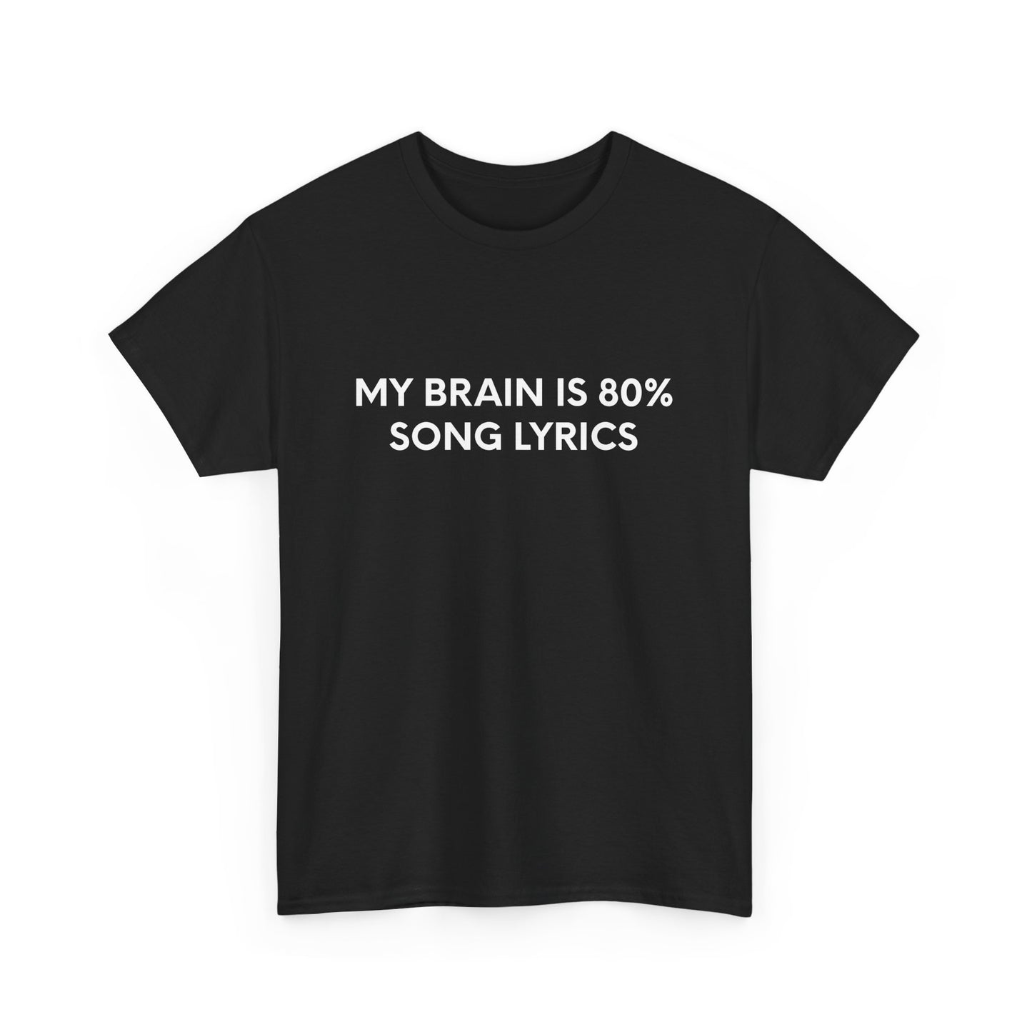 My Brain is 80% Song Lyrics - Black Tee - International