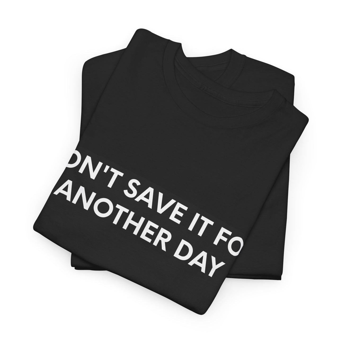 Don't Save It For Another Day - Swiss Version