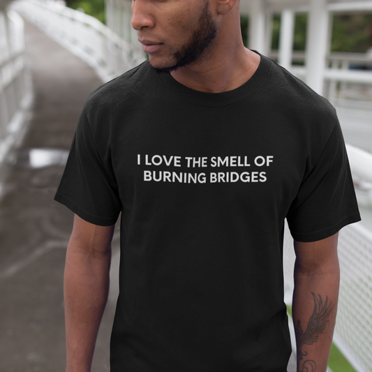 I Love The Smell Of Burning Bridges - Swiss Version