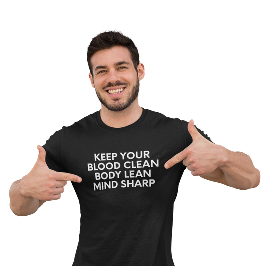 Keep Your Blood Clean Body Lean Mind Sharp - Black Tee - International