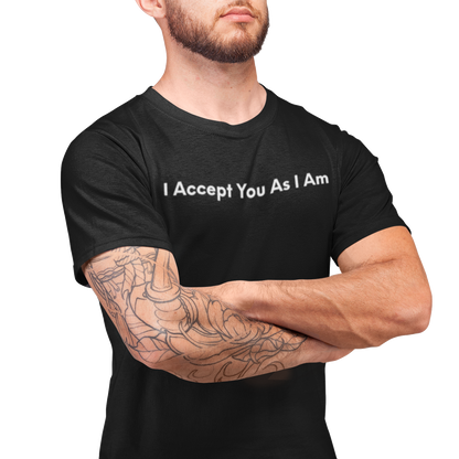 I Accept You As I Am - Black Tee - International