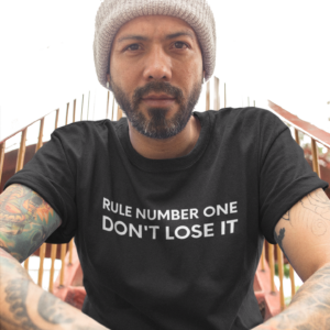 Rule Number One Don't Lose It - Black Tee