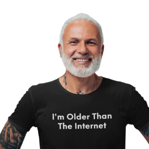 I Am Older Than The Internet - Black Tee