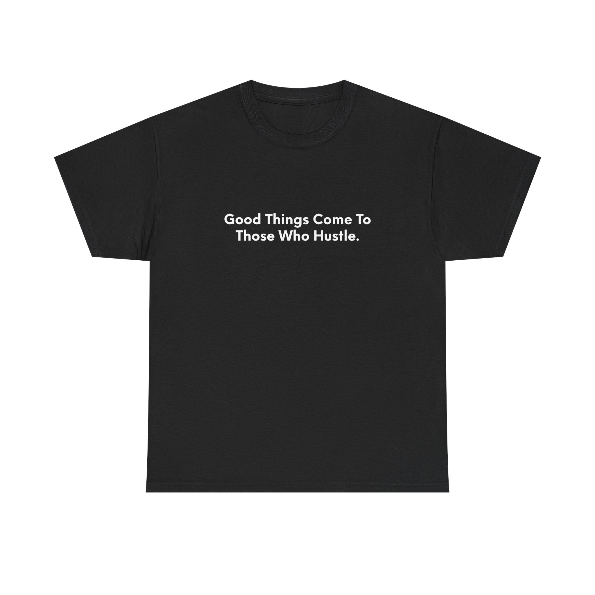 Good Things Come To Those That Hustle - Image 2