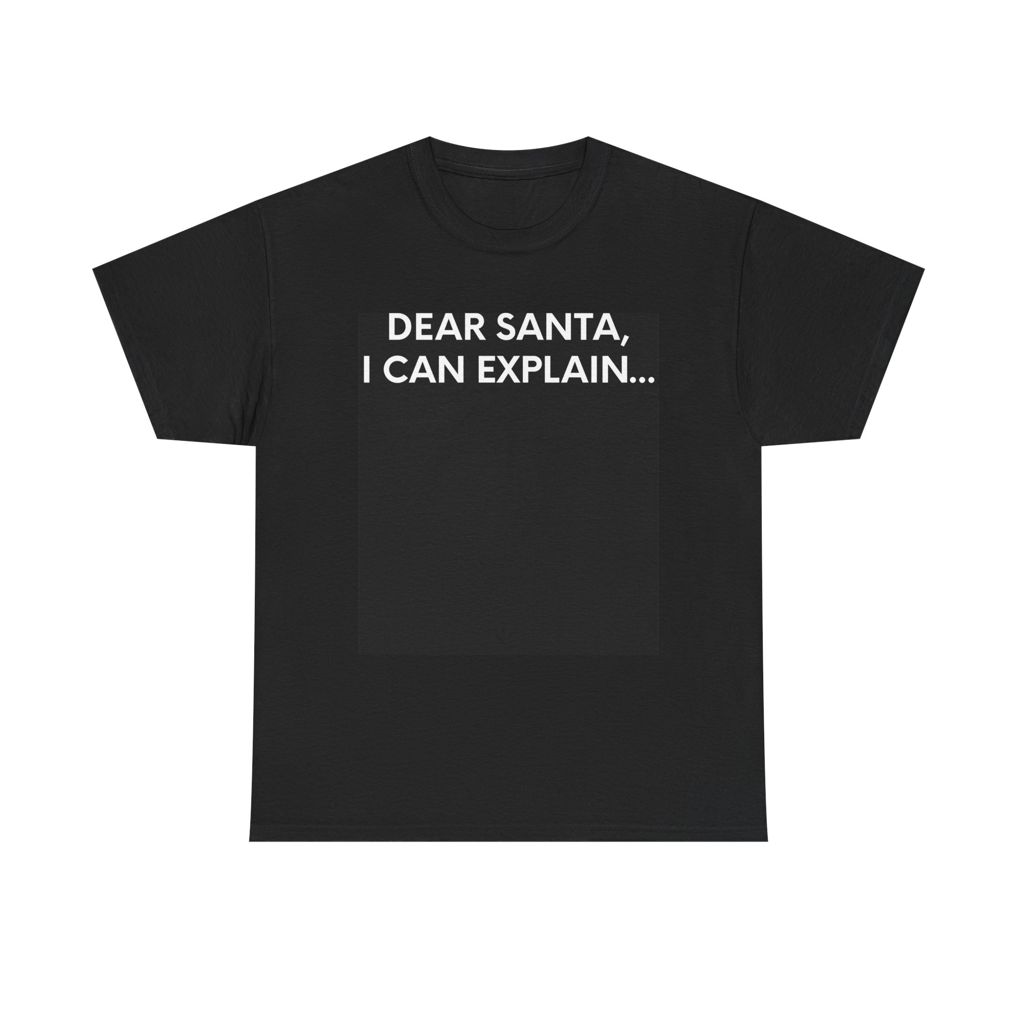 Dear Santa, I Can Explain... - Black Tee - Image 2